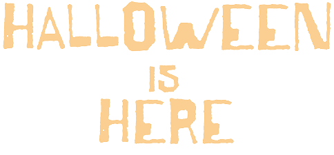 Text 'HALLOWEEN IS HERE' in a decorative font on a white background