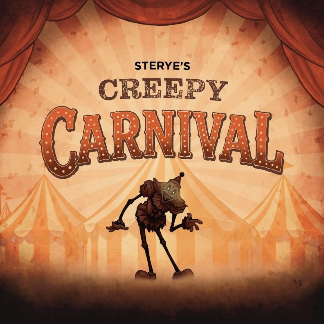 Sterye's Creepy Carnival poster featuring a creepy clown-like character standing in front of vintage circus tents and red curtains, with large marquee-style text reading 'STERYE'S CREEPY CARNIVAL'.